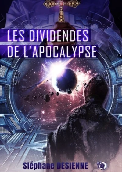 Les Dividendes de l’Apocalypse - Stéphane Desienne