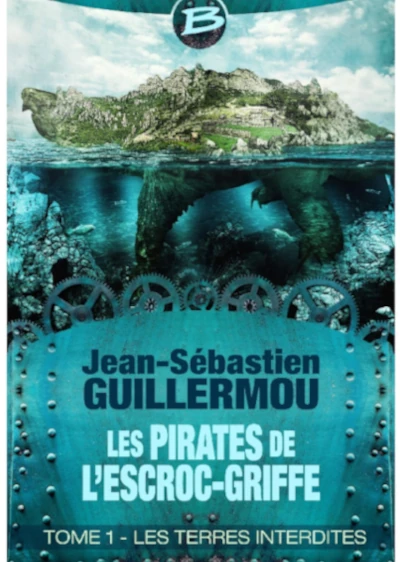 Les Pirates de L’Escroc-Griffe - Jean-Sébastien GUILLERMOU