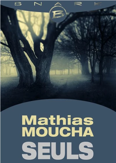 Seuls - Mathias Moucha